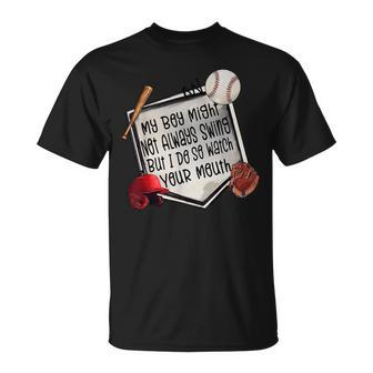 My Boy May Not Always Swing But I Do Baseball Moms T-Shirt - Monsterry UK