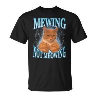 Cat Meme With Mewing Not Meowing T-Shirt - Seseable