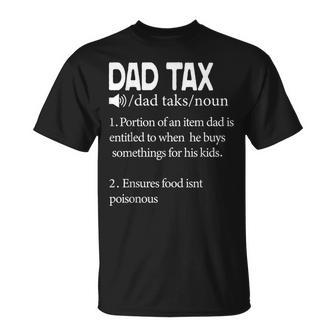 Dad Definition Dad Tax Tax Noun Fathers Day Best Dad T-Shirt - Thegiftio UK