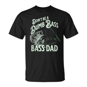 'Don't Be Dumb Bass Be A Reel Cool Dad' Fishing T-Shirt - Monsterry DE