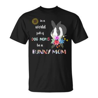 Be A Dutch Bunny Rabbit Mom Mother T-Shirt - Monsterry UK
