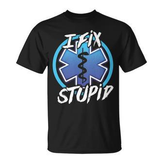 Em I Fix Stupid Ambulance Paramedic T-Shirt | Mazezy