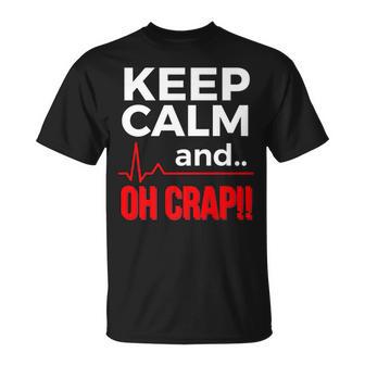 Emergency Room Keep Calm Oh Crap Flatline T-Shirt - Monsterry UK