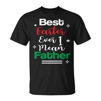 Father's Day World's Greatest Farter I Mean Father T-Shirt - Thegiftio UK