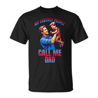 My Favorite People Call Me Dad Father's Day Quotes T-Shirt - Thegiftio UK