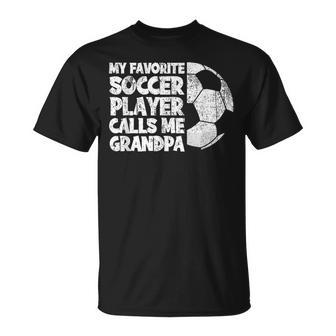 My Favorite Soccer Player Calls Me Grandpa T-Shirt - Monsterry CA