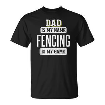 Fencing For Dad Fathers Day T-Shirt - Monsterry CA