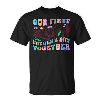 Our First Fathers Day Together Happy Daddys Day T-Shirt - Thegiftio UK