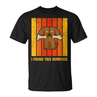 I Found This Humerus Dog Vintage Science Skeleton Bone T-Shirt - Monsterry AU