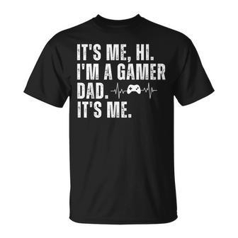 Geeky Gamer Dad It's Me Hi I'm A Gamer Dad It's Me T-Shirt - Monsterry DE