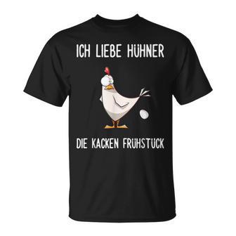 With German Text Ich Liebe Hühner Die Kacken Frühstück T-Shirt - Seseable