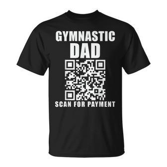 Gymnastic Dad Scan For Payment Father's Day T-Shirt - Monsterry AU