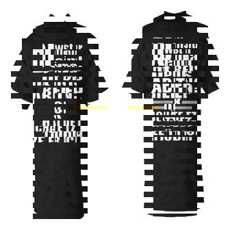 Handwerker Einmal Mit Profis Work S T-Shirt - Seseable
