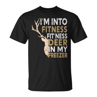 Hunter Dad I'm Into Fitness Deer Freezer Hunting T-Shirt - Seseable