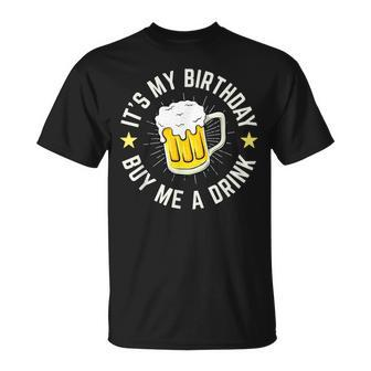 It's My Birthday Buy Me A Drink T-Shirt - Thegiftio UK
