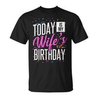 It's My Wife's Birthday Today Is My Wife's Birthday T-Shirt - Thegiftio