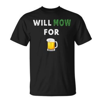 Lawn Mowing Will Mow Grass For Beer Drinking Yard Work T-Shirt - Monsterry UK