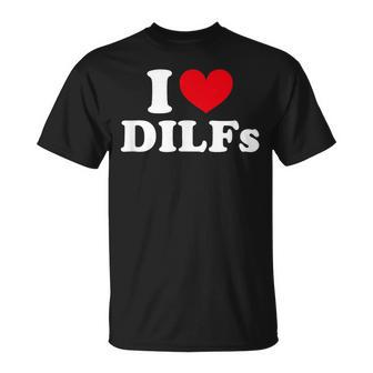 I Love Dilfs I Heart Dilfs Red Heart T-Shirt - Seseable