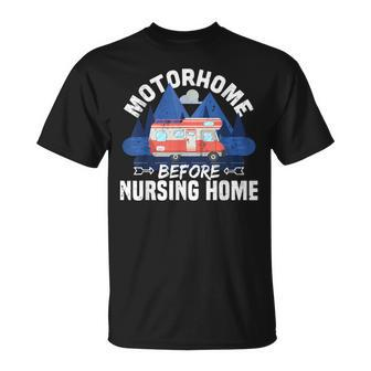 Motorhome Before Nursing Home T-Shirt - Thegiftio UK
