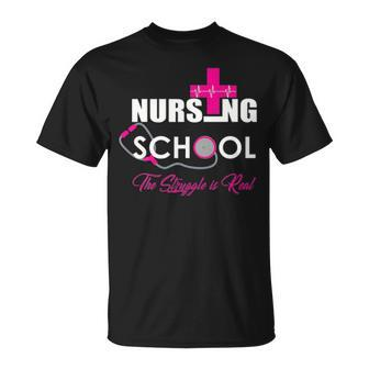 Nursing School The Struggle Is Real T-Shirt | Mazezy