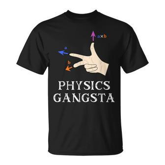 Physics Joke Pun Physics Gangsta Physics T-Shirt - Monsterry