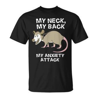 Possum My Neck My Back My Anxiety Attack T-Shirt - Monsterry UK