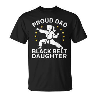 Proud Dad Black Belt Daughter Karate Dad Fathers Day T-Shirt - Seseable