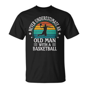 Retro Never Underestimate An Old Man With A Basketball T-Shirt - Thegiftio UK
