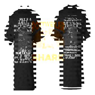 Rottweiler Dog Lover Rottie Quote Camiseta unisex - Regaloses