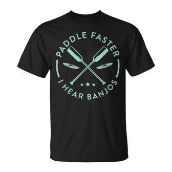 Rowing Canoe Kajak Paddle Faster I Hear Banjos Club T-Shirt - Monsterry UK