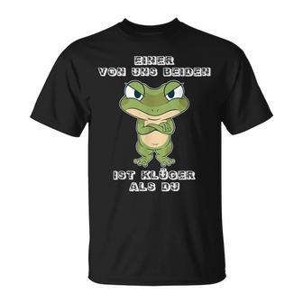 Saying Frog Einer Von Uns Beiden Ist Klüger Als Du T-Shirt - Seseable