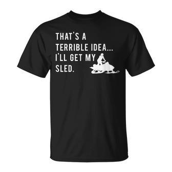 Snowmobile Quote I'll Get My Sled For Winter Sports T-Shirt - Monsterry AU