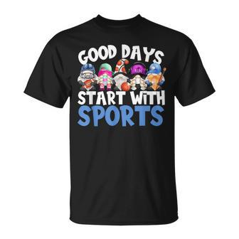 Sports Gnome Quote For Good Days And Field Day T-Shirt - Monsterry