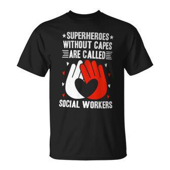 Superheroes Without Capes Are Called Social Workers T-Shirt - Monsterry CA