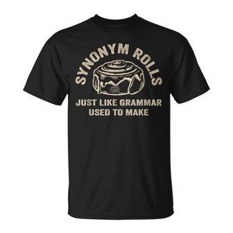 Synonym Rolls Joke Cinnamon Rolls Grammar Pun Teacher T-Shirt - Monsterry