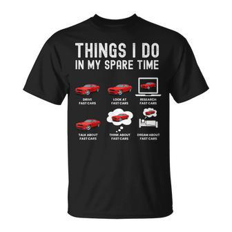 Things I Do In My Spare Time Fast Cars Lover T-Shirt - Monsterry