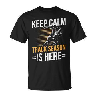 Track And Field Keep Calm Track Season Is Here T-Shirt - Monsterry DE