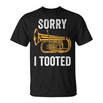 Tuba Sorry I Tooted Marching Band Tuba T-Shirt - Monsterry UK