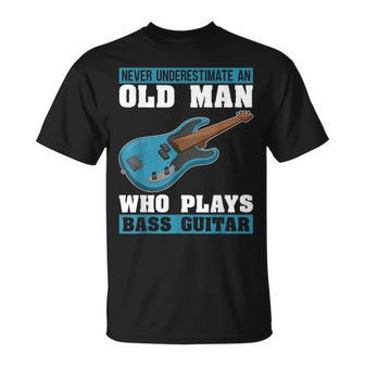 Never Underestimate An Old Man Who Plays Bass Guitar T-Shirt | Mazezy