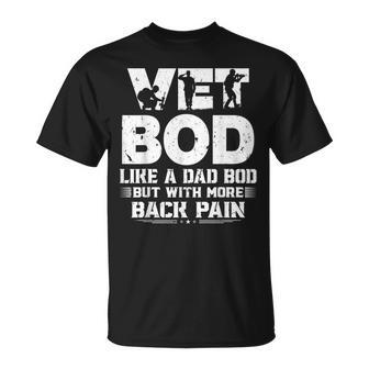 Veteran Fathers Day Quote Vet Bod Like A Dad Bod T-Shirt - Thegiftio UK