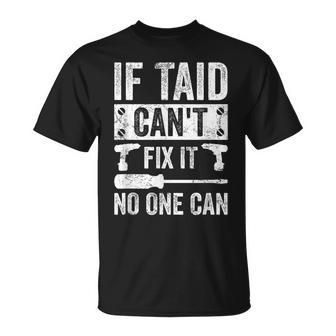 Wales Welsh Father If Taid Can't Fix It No One Can T-Shirt - Monsterry