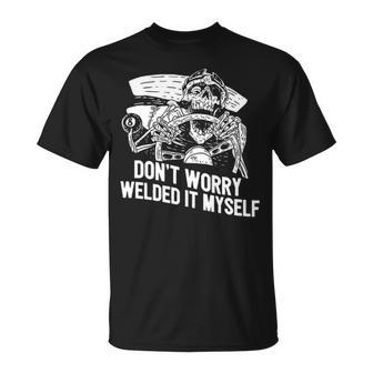 Welder Rat Rod Builder Welded It Myself T-Shirt | Mazezy DE