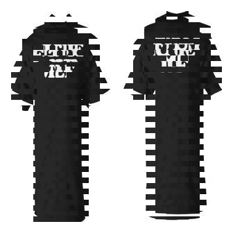 Future Milf Divertido Estilo Retrointage Camiseta unisex - Regaloses