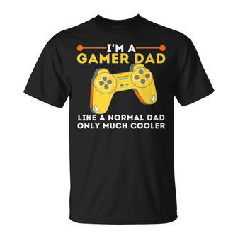 Gamer Dad Like A Normal Dad Video Game Gaming Father T-Shirt - Monsterry AU