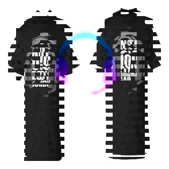 Gaming Auriculares Gamer No Te Oigo Estoy Jugando Camiseta unisex - Regaloses