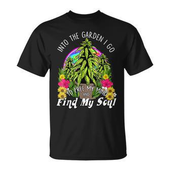 Into The Garden I Go To Free My Mind And Find My Soul T-Shirt - Monsterry DE
