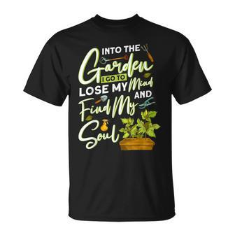 Into The Garden I Go To Lose My Minds And Find My Soul T-Shirt - Monsterry CA