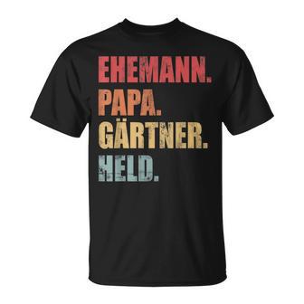 Gärtner Papaater Ehemann Garten Gartenarbeitatertag T-Shirt - Geschenkecke