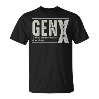 Gen X Raised On Hose Water And Neglect Humor Generation X T-Shirt - Seseable