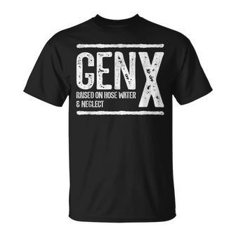 Generation X Raised On Hose Water & Neglect Gen X T-Shirt | Mazezy